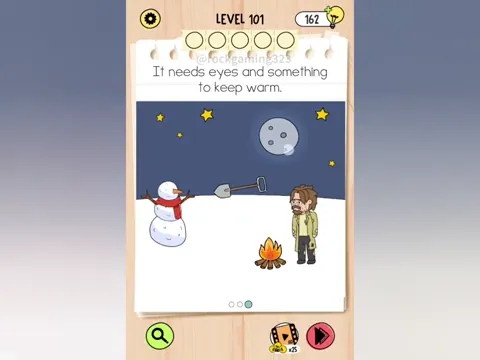 Brain Test 5 Level 101 - It needs eyes and something to keep warm. (Image 1)