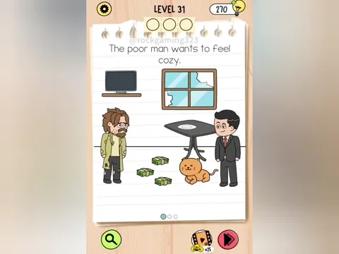 Brain Test 5 Level 31 - The poor man wants to feel cozy. (Image 1)