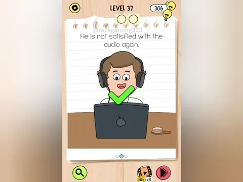 Brain Test 5 Level 37 - He is not satisfied with the audio again. (Image 1)